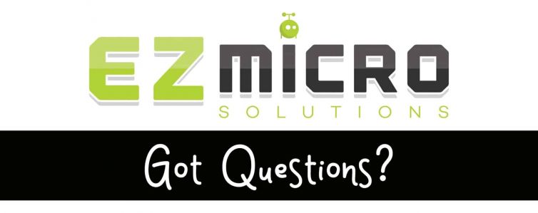EZ Micro Solutions: Got Questions?
