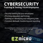 EZ Micro Solutions: Cybersecurity Training & Testing Your Employees