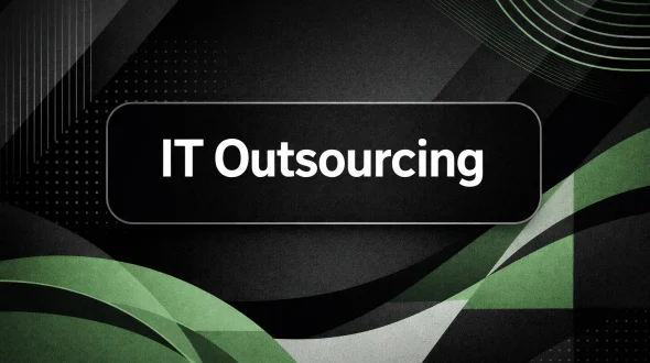 Featured blog image for IT Outsourcing: How to Reduce Risk Without Losing Control