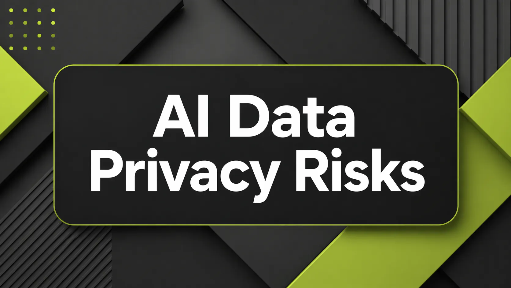 Technology Risks Privacy AI Data Privacy Risks