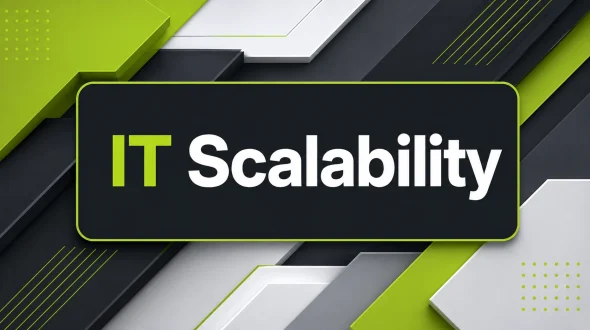 Featured blog image for IT Scalability: What Breaks First When Your Business Grows